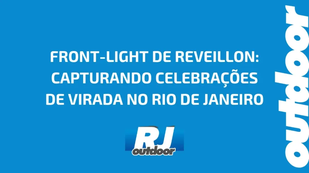 FRONT-LIGHT DE REVEILLON: CAPTURANDO CELEBRA&Ccedil;&Otilde;ES DE VIRADA NO RIO DE JANEIRO