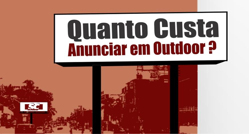 Tabela de Pre&ccedil;os e Valores para Anunciar em Outdoor Santa Catarina