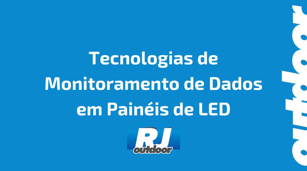 Tecnologias de Monitoramento de Dados em Pain&eacute;is de LED