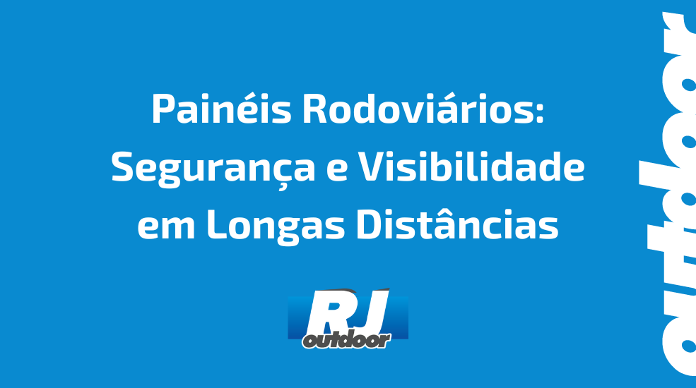 Pain&eacute;is Rodovi&aacute;rios: Seguran&ccedil;a e Visibilidade em Longas Dist&acirc;ncias