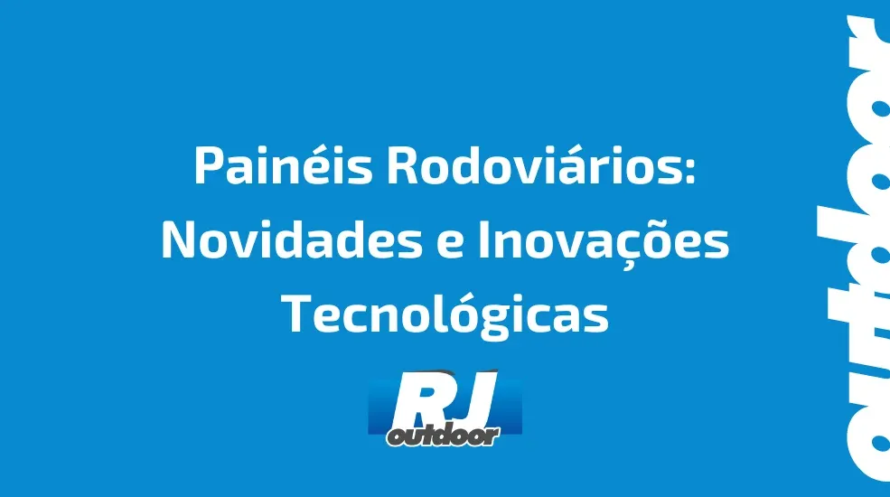 Pain&eacute;is Rodovi&aacute;rios: Novidades e Inova&ccedil;&otilde;es Tecnol&oacute;gicas