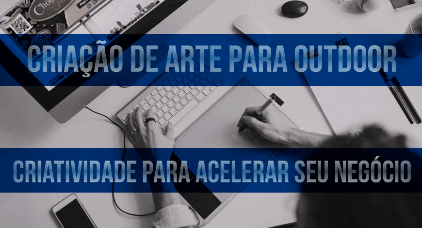 CRIA&Ccedil;&Atilde;O DE ARTE PARA OUTDOOR NO RIO DE JANEIRO